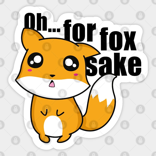 Oh... For Fox Sake Sticker by VectorPlanet